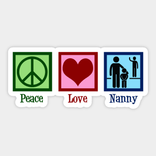 Peace Love Nanny Sticker